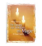 De l\'usage des bougies en magie 44 rituels